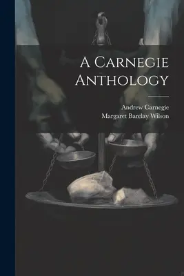 Carnegieho antológia - A Carnegie Anthology