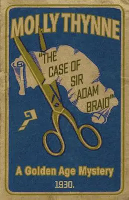 Prípad sira Adama Braida: Záhada zlatého veku - The Case of Sir Adam Braid: A Golden Age Mystery