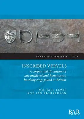 Vložené verše: A corpus and discussion of late medieval and Renaissance hawking rings found in Britain - Inscribed Vervels: A corpus and discussion of late medieval and Renaissance hawking rings found in Britain