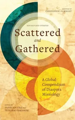 Rozptýlení a zhromaždení: A Global Compendium of Diaspora Missiology - Scattered and Gathered: A Global Compendium of Diaspora Missiology