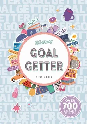 Oh Stick! Kniha samolepiek na dosiahnutie cieľa: Viac ako 700 samolepiek na každodenné plánovanie a iné - Oh Stick! Goal Getter Sticker Book: Over 700 Stickers for Daily Planning and More