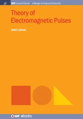 Teória elektromagnetických impulzov - Theory of Electromagnetic Pulses