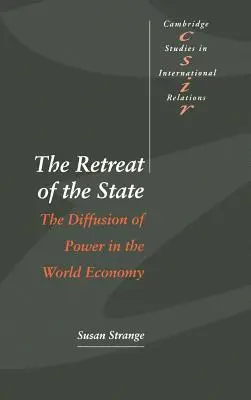 Ústup štátu: Difúzia moci vo svetovom hospodárstve - The Retreat of the State: The Diffusion of Power in the World Economy