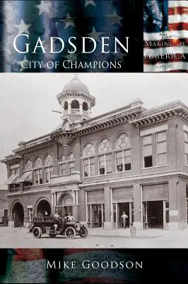 Gadsden: Mesto šampiónov - Gadsden: City of Champions