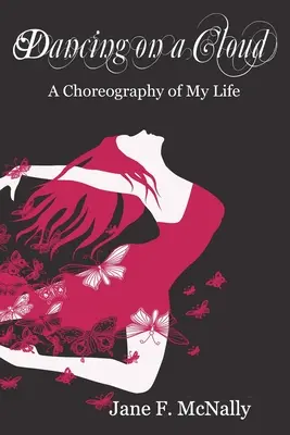 Tanec na obláčiku: Choreografia môjho života - Dancing On A Cloud: A Choreography of My Life