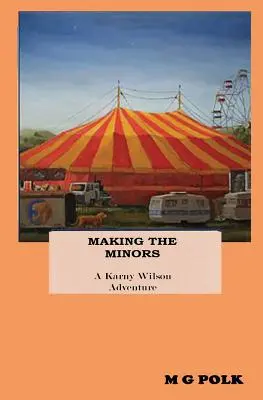 Tvorba menších: Dobrodružstvo Karny Wilsonovej - Making the Minors: A Karny Wilson Adventure