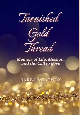 Poškvrnená zlatá niť - Tarnished Gold Thread