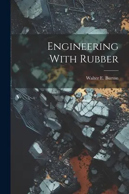 Inžinierstvo s gumou - Engineering With Rubber