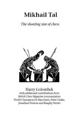 Michail Tal: padajúca hviezda šachu - Mikhail Tal: the shooting star of chess