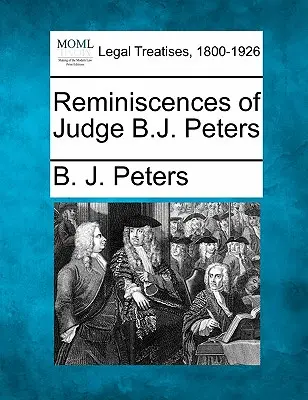 Spomienky na sudcu B. J. Petersa - Reminiscences of Judge B.J. Peters