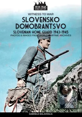 Slovensko Domobrana (Slovinská domobrana 1943-1945) - Slovensko Domobrantsvo (Slovenian home Guard 1943-1945)