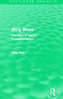 Sväté vojny (Routledge Revivals): Vzostup islamského fundamentalizmu - Holy Wars (Routledge Revivals): The Rise of Islamic Fundamentalism