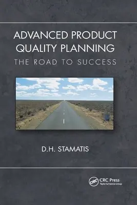 Pokročilé plánovanie kvality výrobkov: Cesta k úspechu - Advanced Product Quality Planning: The Road to Success
