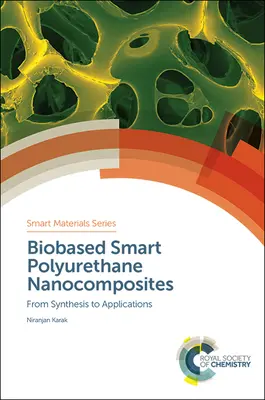 Inteligentné polyuretánové nanokompozity na biologickej báze: Od syntézy po aplikácie - Biobased Smart Polyurethane Nanocomposites: From Synthesis to Applications