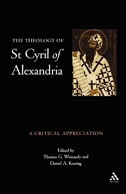 Teológia svätého Cyrila Alexandrijského: Svätého Cyrila: Kritické zhodnotenie - Theology of St. Cyril of Alexandria: A Critical Appreciation