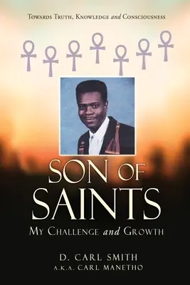 Syn svätých: Moja výzva a rast - Son of Saints: My Challenge and Growth