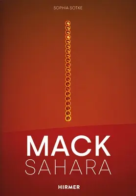 Mack-Sahara: Od nuly k pozemnému umeniu. Projekt Heinza Macka Sahara (1959-1997) - Mack-Sahara: From Zero to Land Art. Heinz Mack's Sahara Project (1959-1997)