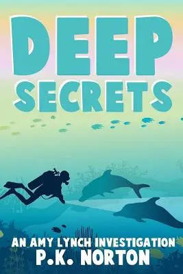 Hlboké tajomstvá: Vyšetrovanie Amy Lynchovej - Deep Secrets: An Amy Lynch Investigation