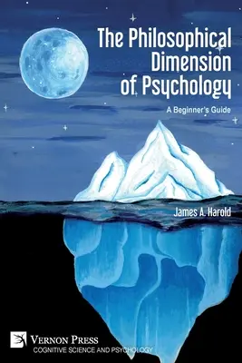 Filozofický rozmer psychológie: Príručka pre začiatočníkov - The Philosophical Dimension of Psychology: A Beginner's Guide
