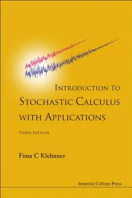 Úvod do stochastického kalkulu s aplikáciami - Introduction to Stochastic Calculus with Applications