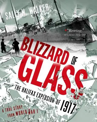 Blizzard of Glass: Výbuch v Halifaxe v roku 1917 - Blizzard of Glass: The Halifax Explosion of 1917
