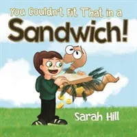 To sa do sendviča nezmestí! - You Couldn't Fit That in a Sandwich!