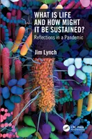 Čo je život a ako sa dá udržať? Úvahy o pandémii - What Is Life and How Might It Be Sustained?: Reflections in a Pandemic