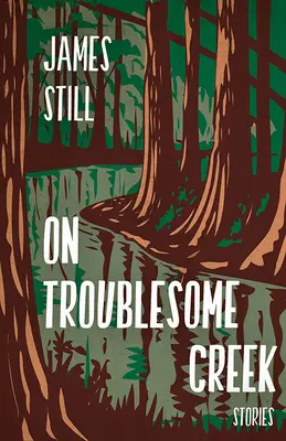 On Troublesome Creek: Stories