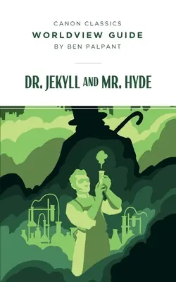 Sprievodca svetonázorom pre Dr. Jekylla a pána Hyda - Worldview Guide for Dr. Jekyll and Mr. Hyde