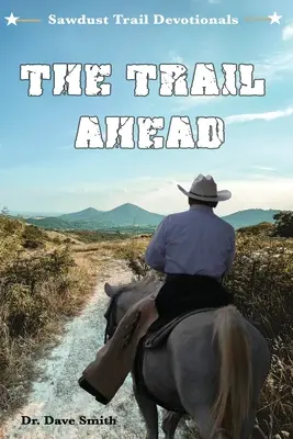 Cesta pred nami - The Trail Ahead