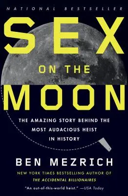 Sex na Mesiaci: Úžasný príbeh o najodvážnejšej lúpeži v dejinách - Sex on the Moon: The Amazing Story Behind the Most Audacious Heist in History