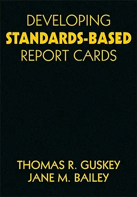 Tvorba vysvedčení založených na štandardoch - Developing Standards-Based Report Cards