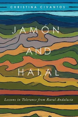 Jamn a Halal: lekcie tolerancie z andalúzskeho vidieka - Jamn and Halal: Lessons in Tolerance from Rural Andaluca