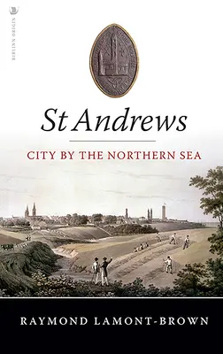 St Andrews: Andrews: mesto pri severnom mori - St Andrews: City by the Northern Sea