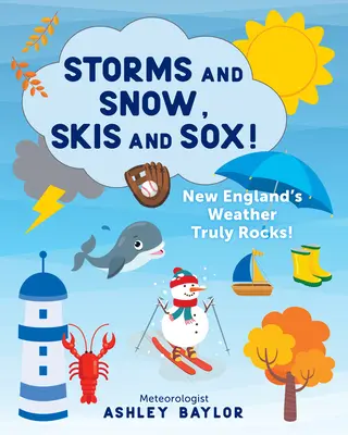 Búrky a sneh, lyže a sox! Počasie v Novom Anglicku je naozaj skvelé! - Storms and Snow, Skis and Sox! New England's Weather Truly Rocks!
