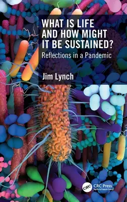 Čo je život a ako ho možno udržať? Úvahy o pandémii - What Is Life and How Might It Be Sustained?: Reflections in a Pandemic