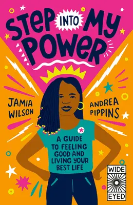 Vstúpte do mojej moci: Príručka, ako sa cítiť dobre a žiť svoj najlepší život - Step Into My Power: A Guide to Feeling Good and Living Your Best Life