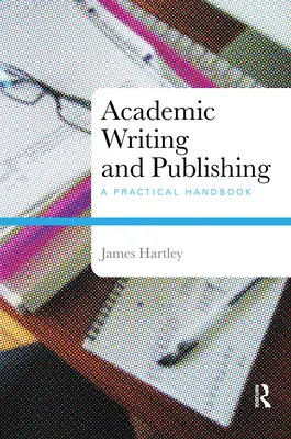 Akademické písanie a publikovanie: Praktická príručka - Academic Writing and Publishing: A Practical Handbook