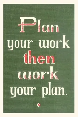Vintage Journal Naplánuj si prácu a potom pracuj na svojom pláne - Vintage Journal Plan Your Work then Work Your Plan