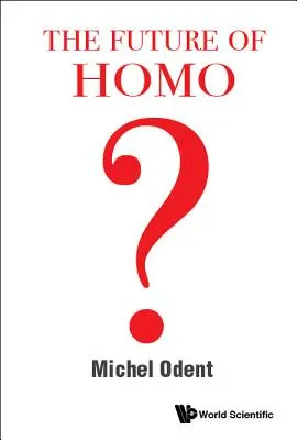 Budúcnosť Homo - The Future of Homo