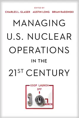 Riadenie jadrových operácií USA v 21. storočí - Managing U.S. Nuclear Operations in the 21st Century