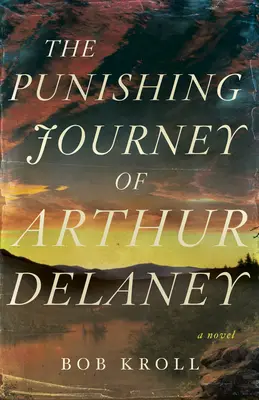 Trestná cesta Arthura Delaneyho - The Punishing Journey of Arthur Delaney