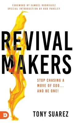 RevivalMakers: Prestaňte sa naháňať za Božím hnutím... a staňte sa jedným z nich! - RevivalMakers: Stop Chasing a Move of God... and Be One!