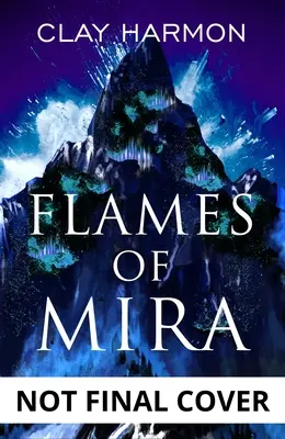 Plamene Miry: Prvá kniha série Rift Walker - Flames of Mira: Book One of the Rift Walker Series