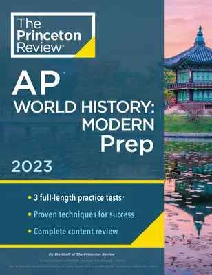 Princeton Review AP World History: Príprava na moderné dejiny, 2023: 3 cvičné testy + kompletný prehľad obsahu + stratégie a techniky - Princeton Review AP World History: Modern Prep, 2023: 3 Practice Tests + Complete Content Review + Strategies & Techniques