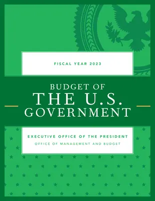 Rozpočet vlády USA, fiškálny rok 2023 - Budget of the U.S. Government, Fiscal Year 2023