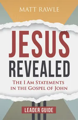 Príručka pre vedúcich: Ježiš sa zjavil: Ja som v Jánovom evanjeliu - Jesus Revealed Leader Guide: The I Am Statements in the Gospel of John