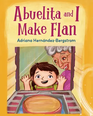 Abuelita a ja robíme flan - Abuelita and I Make Flan