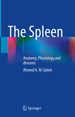 Slezina: anatómia, fyziológia a choroby - The Spleen: Anatomy, Physiology and Diseases