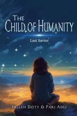 Dieťa ľudstva: Posledný spasiteľ - The Child of Humanity: Last Savior